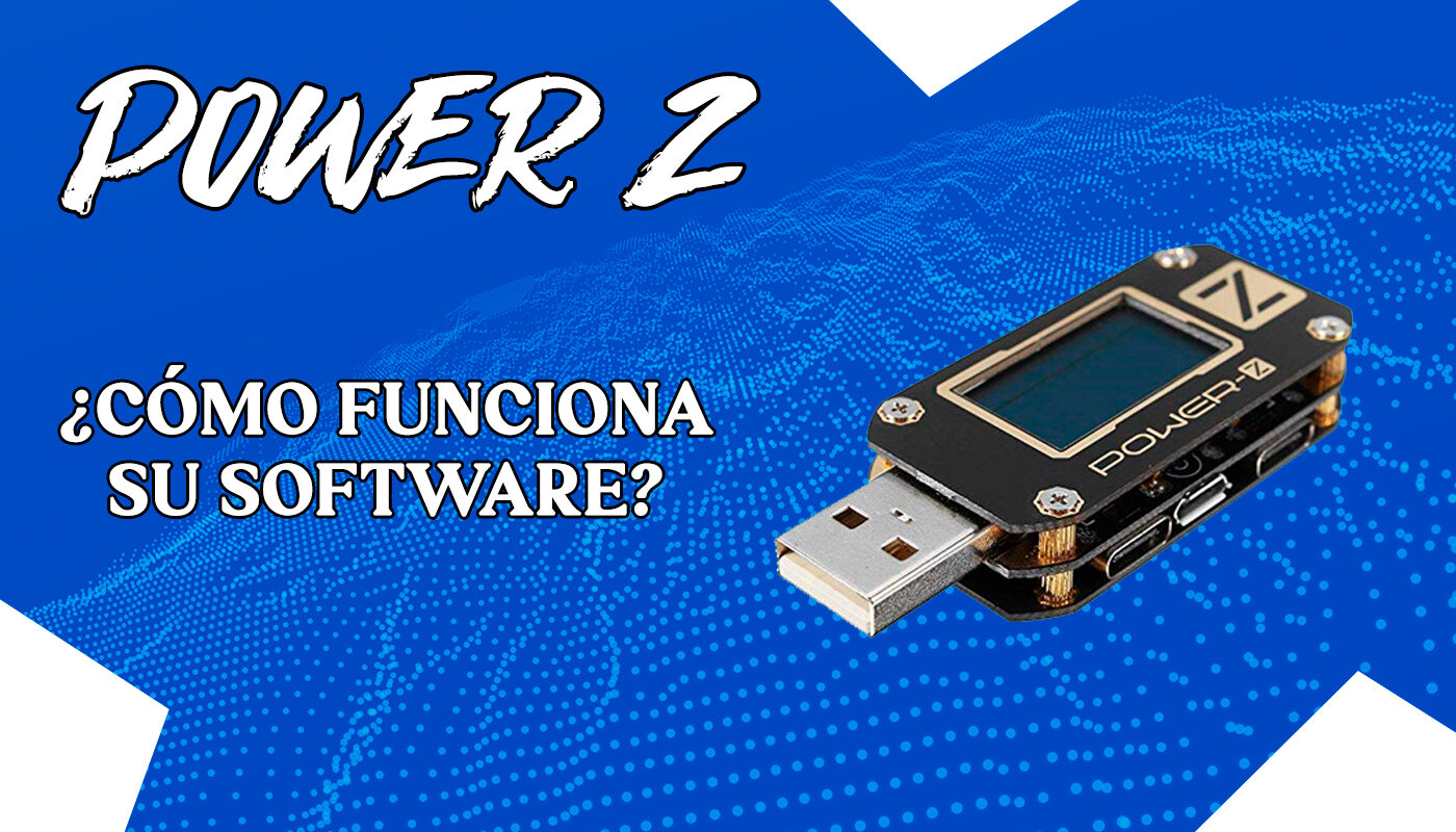 Power Z aprende a entender su software y a medir los consumos