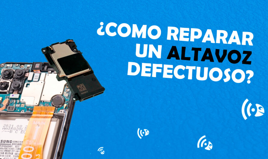 Cómo reparar un altavoz defectuoso en un móvil: Guía de solución de problemas