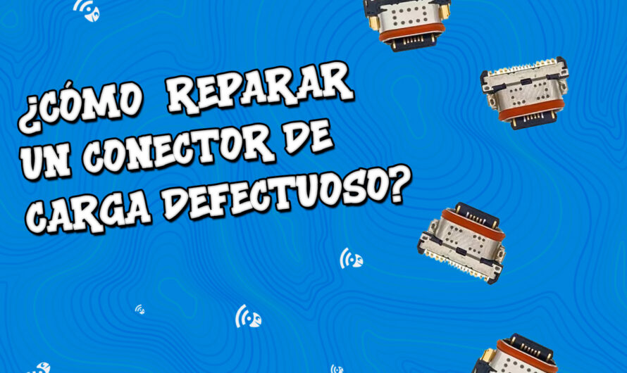 ¿Cómo reparar un conector de carga defectuoso de un móvil?
